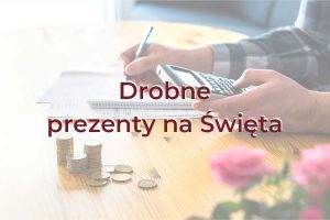 Read more about the article Drobne prezenty na święta